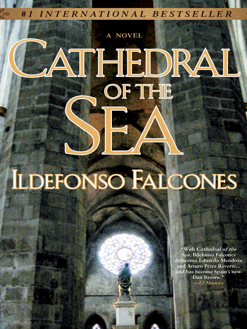 Title details for Cathedral of the Sea by Ildefonso Falcones - Available